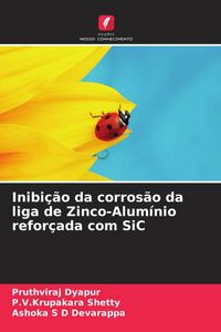 Produktbild: Inibi&ccedil;&atilde;o da corros&atilde;o da liga de Zinco-Alum&iacute;nio refor&ccedil;ada com SiC
