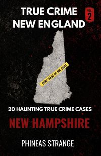 Produktbild: True Crime In New England - New Hampshire