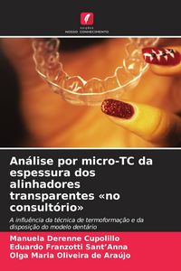 Produktbild: An&aacute;lise por micro-TC da espessura dos alinhadores transparentes 'no consult&oacute;rio'