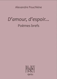 Produktbild: D'amour, d'espoir... : po&egrave;mes brefs