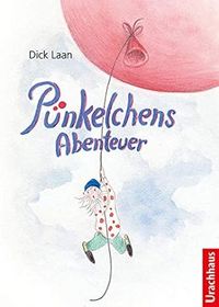 Bild vom Artikel Pünkelchens Abenteuer vom Autor Dick Laan