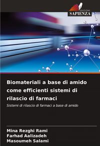 Produktbild: Biomateriali a base di amido come efficienti sistemi di rilascio di farmaci