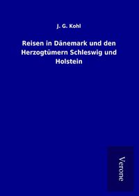 Produktbild: Reisen in D&auml;nemark und den Herzogt&uuml;mern Schleswig und Holstein
