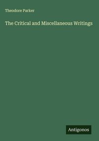 Produktbild: The Critical and Miscellaneous Writings
