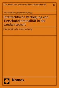 Produktbild: Strafrechtliche Verfolgung von Tierschutzkriminalit&auml;t in der Landwirtschaft
