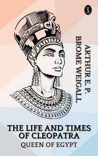 Produktbild: The Life and Times of Cleopatra, Queen of Egypt