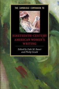 Produktbild: The Cambridge Companion to Nineteenth-Century American Women's Writing