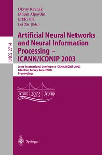 Produktbild: Artificial Neural Networks and Neural Information Processing &mdash; ICANN/ICONIP 2003