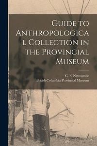 Produktbild: Guide to Anthropological Collection in the Provincial Museum [microform]