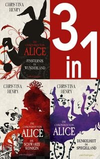 Produktbild: Die Chroniken von Alice Band 1-3: Finsternis im Wunderland / Die Schwarze K&ouml;nigin / Dunkelheit im Spiegelland (3in1-Bundle)