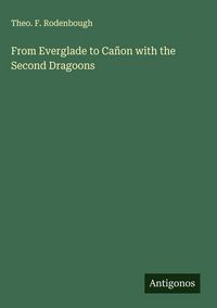 Produktbild: From Everglade to Ca&ntilde;on with the Second Dragoons