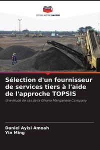 Produktbild: S&eacute;lection d'un fournisseur de services tiers &agrave; l'aide de l'approche TOPSIS