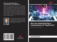 Produktbild: Are we experiencing a renaissance of Taylorism?