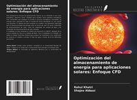 Produktbild: Optimizaci&oacute;n del almacenamiento de energ&iacute;a para aplicaciones solares: Enfoque CFD