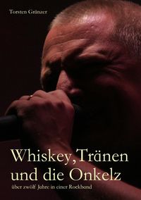 Produktbild: Whiskey, Tr&auml;nen und die Onkelz