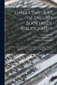 Produktbild: Three Centuries of English Booktrade Bibliography