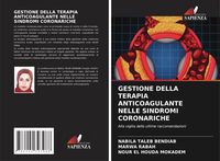 Produktbild: Gestione Della Terapia Anticoagulante Nelle Sindromi Coronariche