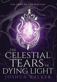 Produktbild: The Celestial Tears of Dying Light