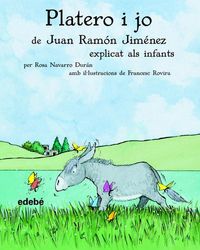 Produktbild: Platero i jo, de Juan Ram&oacute;n Jim&eacute;nez, explicat als infants