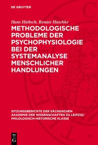 Produktbild: Methodologische Probleme der Psychophysiologie bei der Systemanalyse menschlicher Handlungen