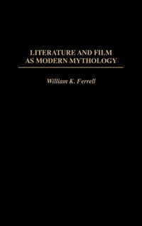 Produktbild: Literature and Film as Modern Mythology