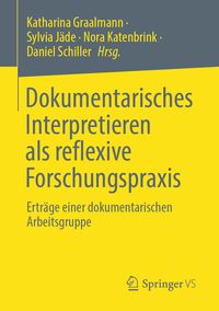 Produktbild: Dokumentarisches Interpretieren als reflexive Forschungspraxis