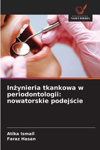 Produktbild: In&iquest;ynieria tkankowa w periodontologii: nowatorskie podej&iquest;cie