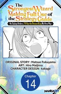 Produktbild: The Strongest Wizard Making Full Use of the Strategy Guide -No Taking Orders, I'll Slay the Demon King My Own Way- #014