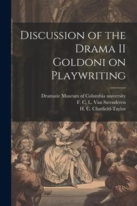 Produktbild: Discussion of the Drama II Goldoni on Playwriting