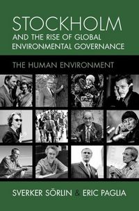 Produktbild: Stockholm and the Rise of Global Environmental Governance