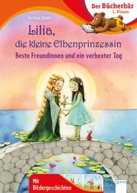 Produktbild: Lilia, die kleine Elbenprinzessin. Beste Freundinnen und ein verhexter Tag