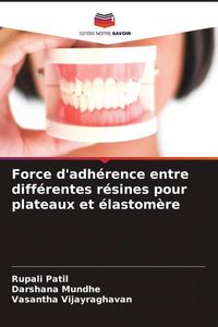 Produktbild: Force d'adh&eacute;rence entre diff&eacute;rentes r&eacute;sines pour plateaux et &eacute;lastom&egrave;re