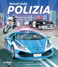 Produktbild: Veicoli della polizia. Dalla bicicletta al drone