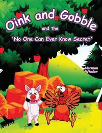 Produktbild: Oink and Gobble and the 'No One Can Ever Know Secret'