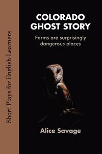 Produktbild: Colorado Ghost Story (Short Plays for English Learners, #3)