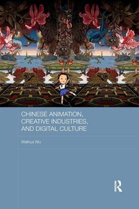 Produktbild: Chinese Animation, Creative Industries, and Digital Culture