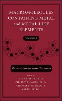 Produktbild: Macromolecules Containing Metal and Metal-Like Elements, Volume 5
