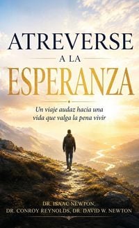 Produktbild: Atreverse a la esperanza, Un viaje audaz hacia una vida que valga la pena vivir