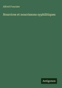 Produktbild: Nourrices et nourrissons syphilitiques