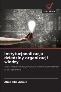 Produktbild: Instytucjonalizacja dziedziny organizacji wiedzy