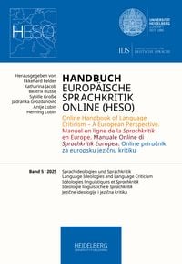 Produktbild: Handbuch Europ&auml;ische Sprachkritik Online (HESO) / Sprachideologien und Sprachkritik. Language Ideologies and Language Criticism. Id&eacute;ologies linguistiq