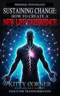 Produktbild: Sustaining Change: How to Create A New Life Experience (Personal Psychology Book)