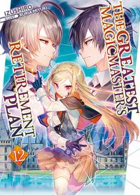Produktbild: The Greatest Magicmaster's Retirement Plan: Volume 12