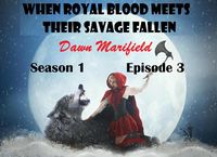 Produktbild: When Royal Blood Meets Their Savage Fallen Season 1 Episode 3