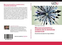 Produktbild: Microeconometr&iacute;a y an&aacute;lisis de la demanda asistencial