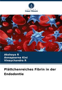 Produktbild: Pl&auml;ttchenreiches Fibrin in der Endodontie