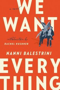 Produktbild: Balestrini, N: We Want Everything