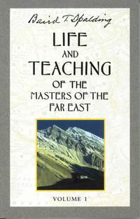 Bild vom Artikel Life and Teaching of the Masters of the Far East, Volume 1: Book 1 of 6: Life and Teaching of the Masters of the Far East vom Autor Baird T. Spalding