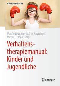 Bild vom Artikel Verhaltenstherapiemanual: Kinder und Jugendliche vom Autor Manfred Döpfner