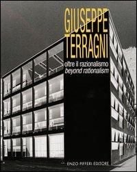 Produktbild: Giuseppe Terragni. Oltre il razionalismo